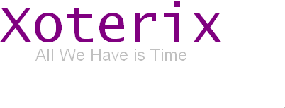 Xoterix All We Have is Time