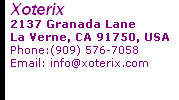 XoteriX 2137 Granada Lane La Verne, CA 91750, USA Phone:(909) 576-7058      Email: info@xoterix.com     www.xoterix.com